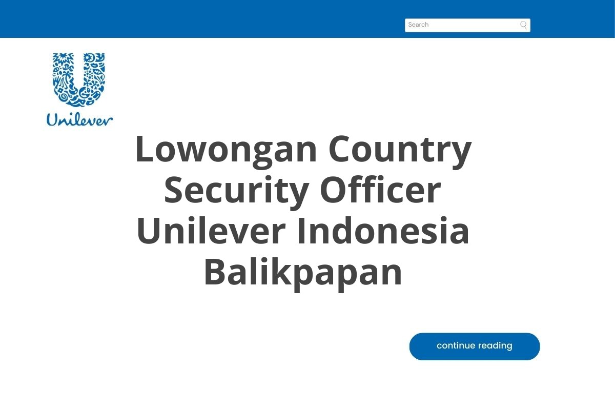 Lowongan Country Security Officer Unilever Indonesia Balikpapan