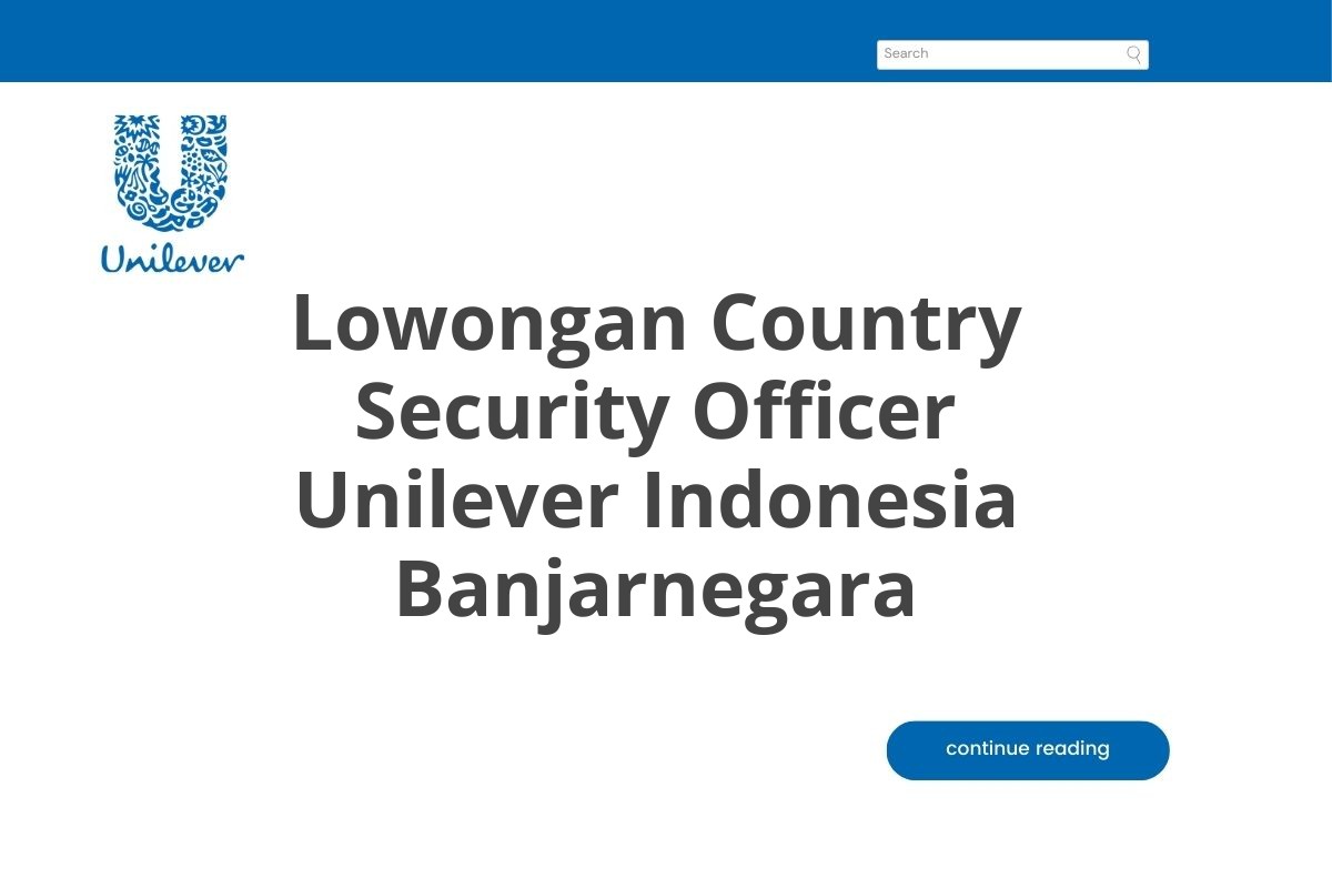 Lowongan Country Security Officer Unilever Indonesia Banjarnegara