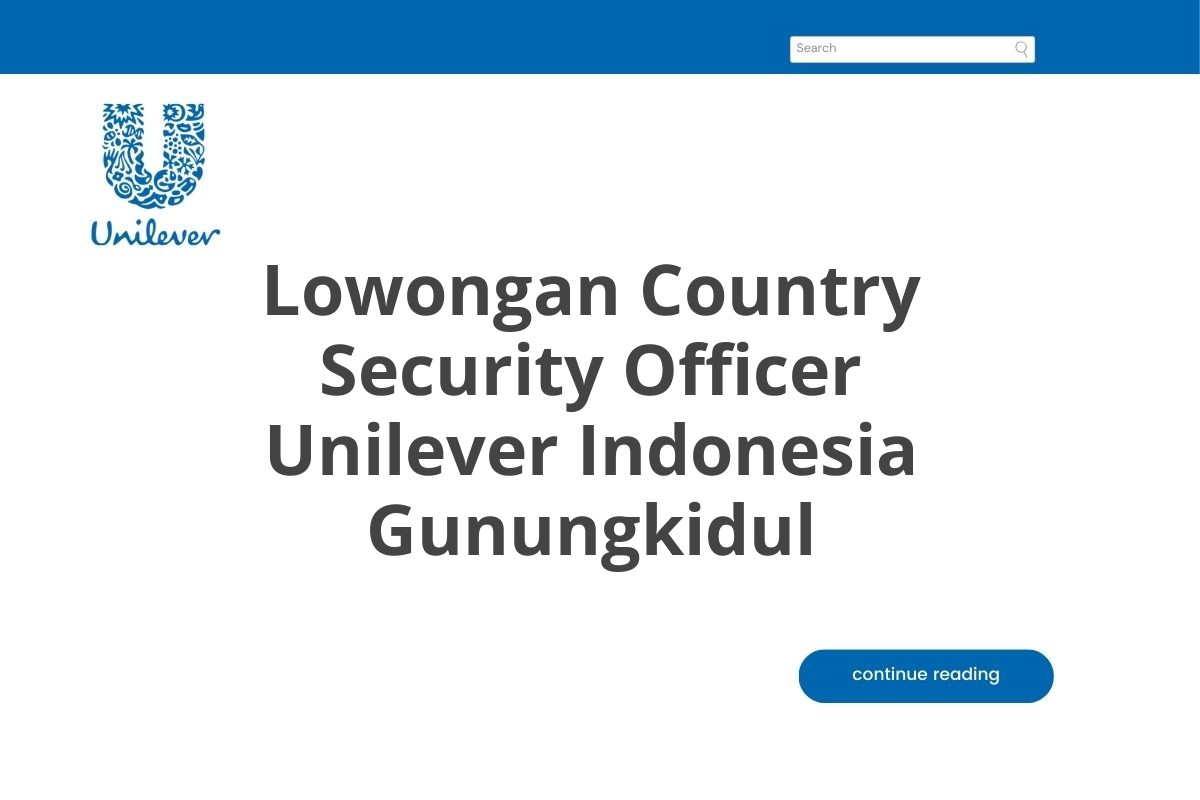 Lowongan Country Security Officer Unilever Indonesia Gunungkidul