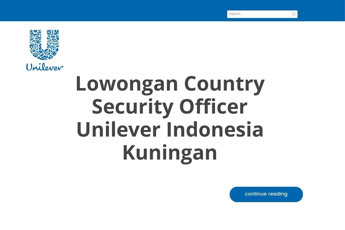 Lowongan Country Security Officer Unilever Indonesia Kuningan