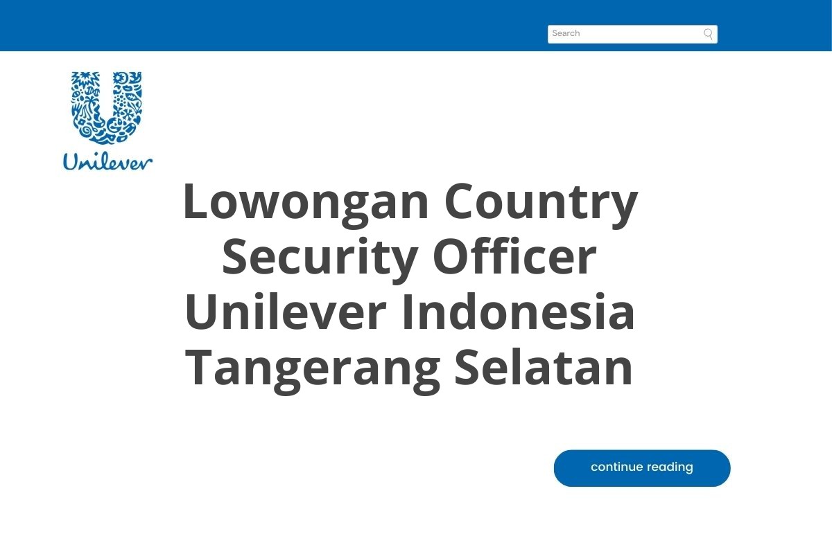 Lowongan Country Security Officer Unilever Indonesia Tangerang Selatan