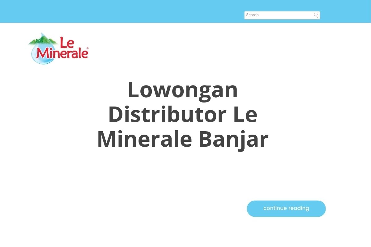 Lowongan Distributor Le Minerale Banjar