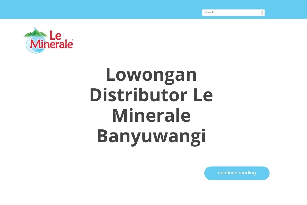 Lowongan Distributor Le Minerale Banyuwangi