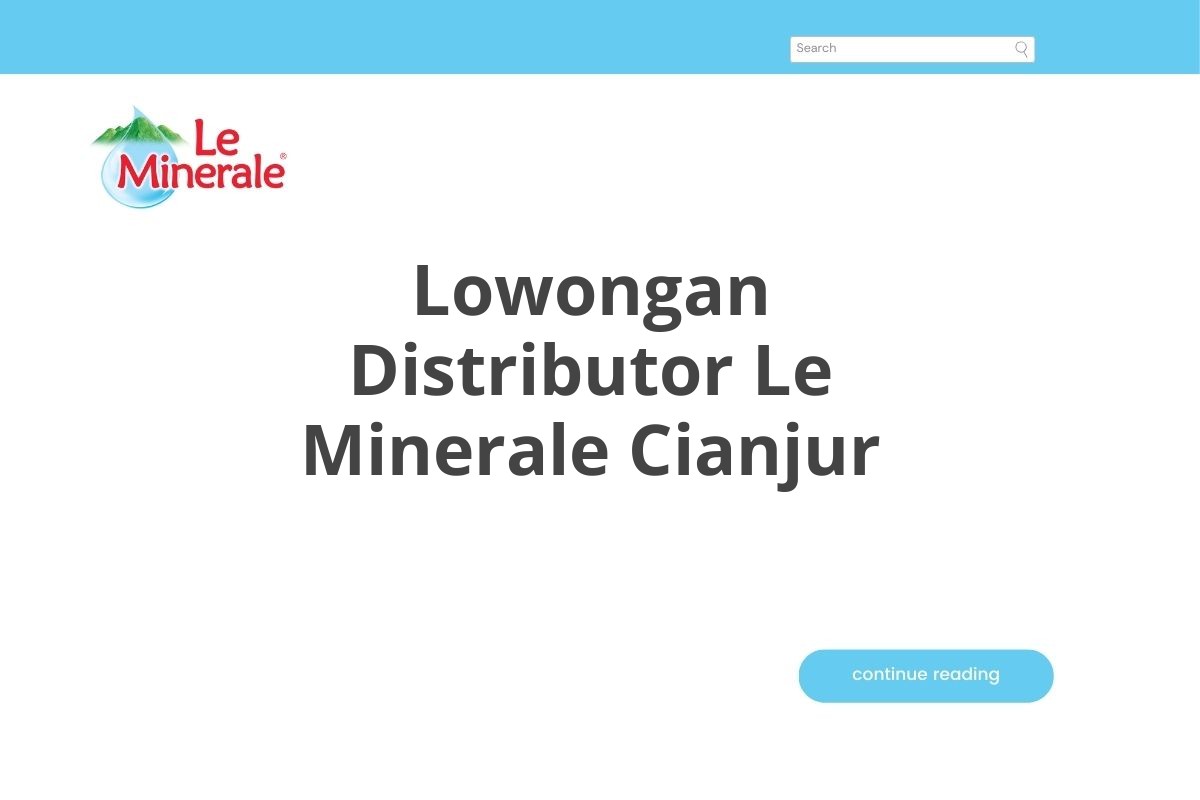 Lowongan Distributor Le Minerale Cianjur