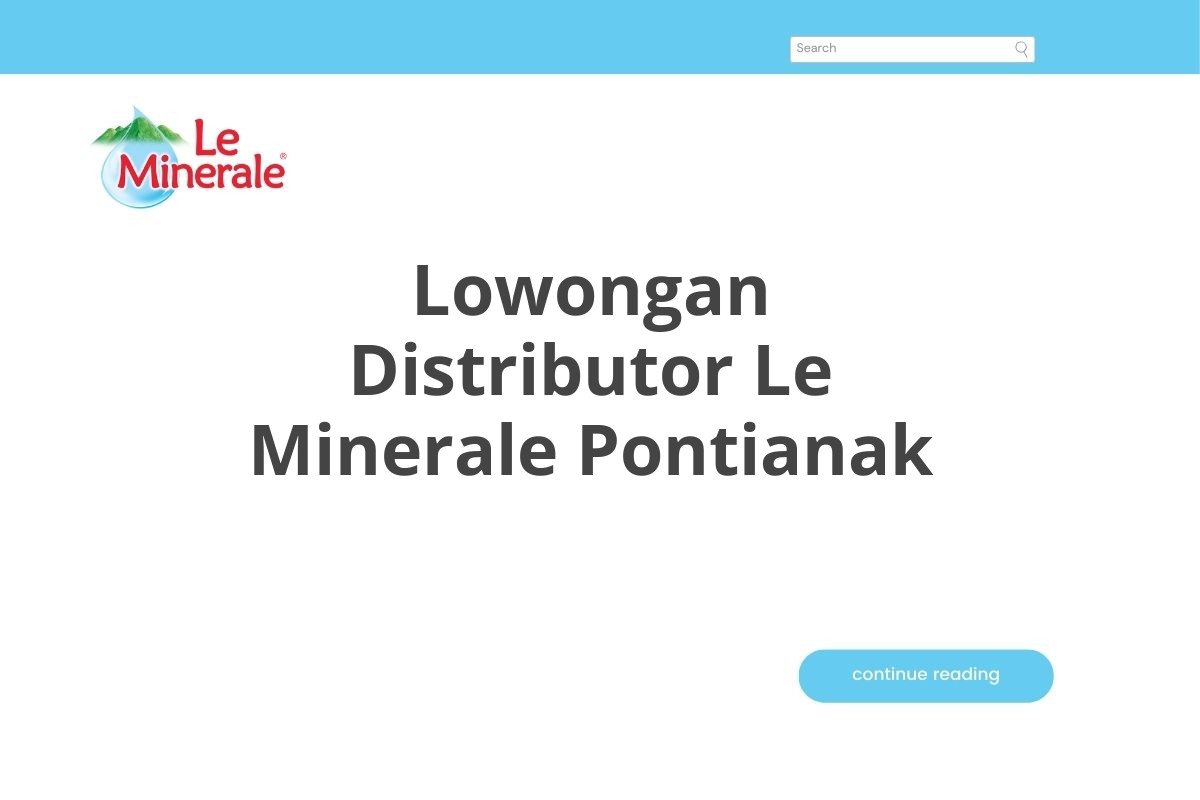 Lowongan Distributor Le Minerale Pontianak