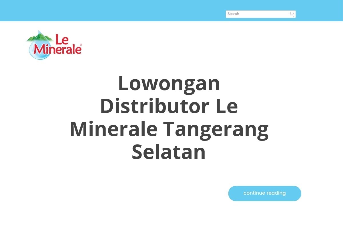 Lowongan Distributor Le Minerale Tangerang Selatan