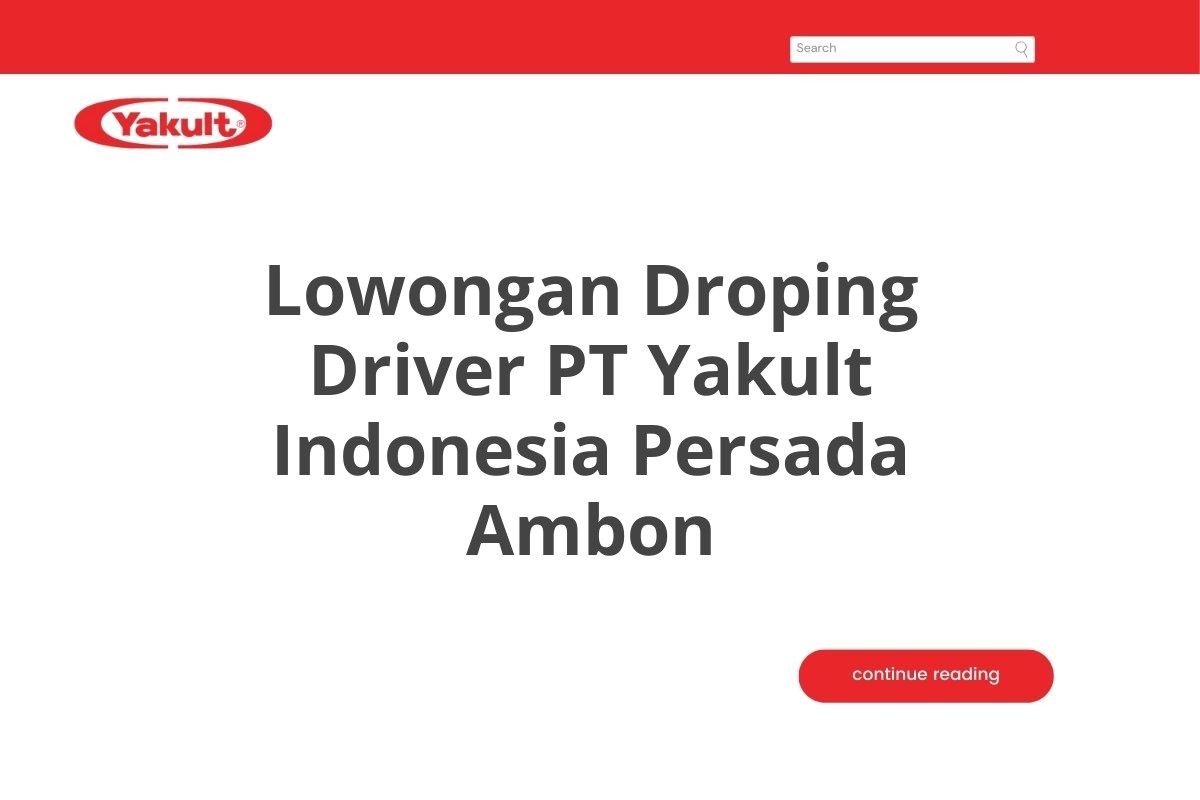 Lowongan Droping Driver PT Yakult Indonesia Persada Ambon