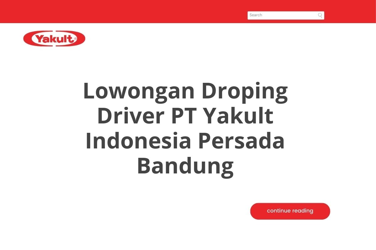 Lowongan Droping Driver PT Yakult Indonesia Persada Bandung