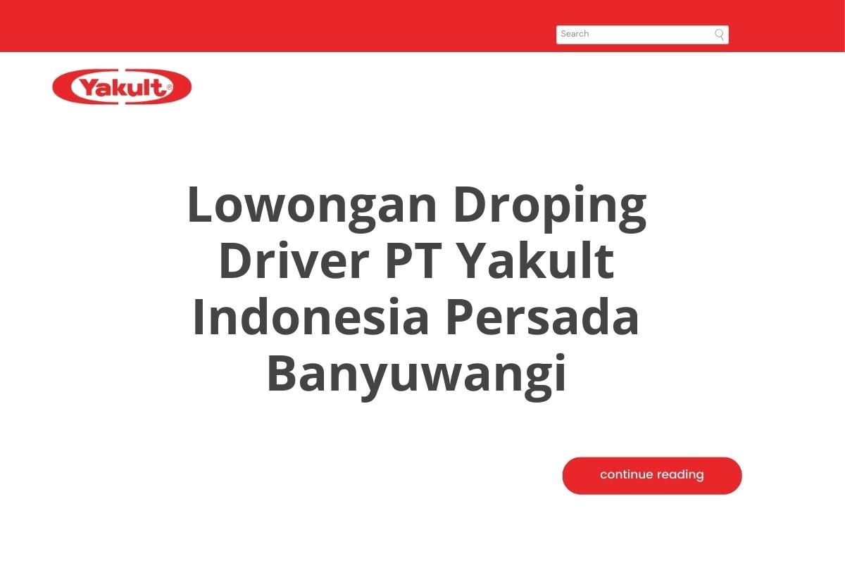 Lowongan Droping Driver PT Yakult Indonesia Persada Banyuwangi