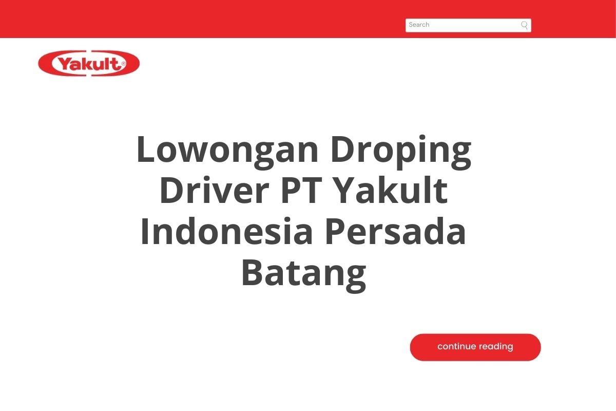 Lowongan Droping Driver PT Yakult Indonesia Persada Batang