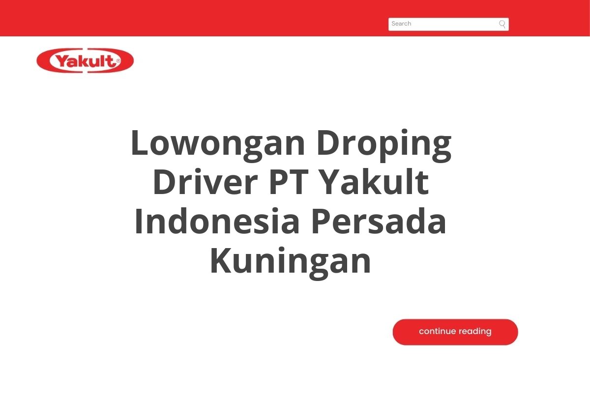 Lowongan Droping Driver PT Yakult Indonesia Persada Kuningan