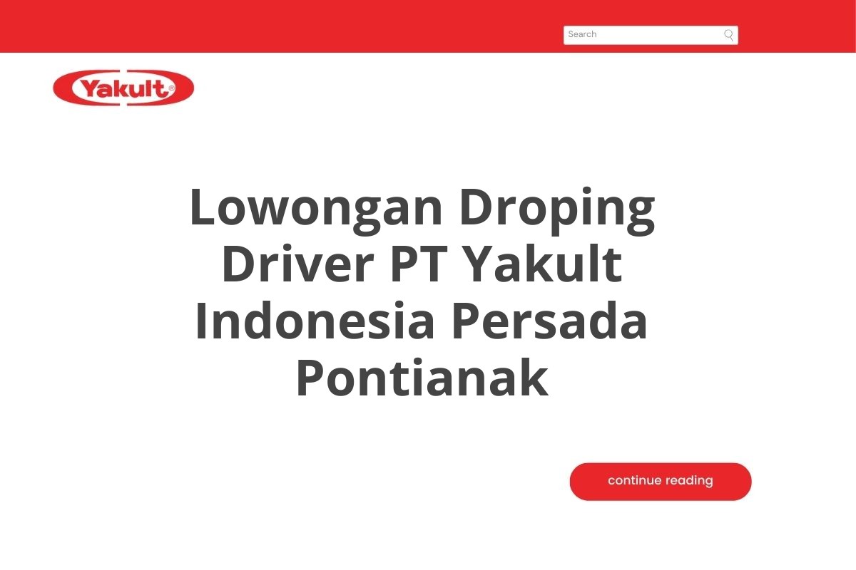 Lowongan Droping Driver PT Yakult Indonesia Persada Pontianak