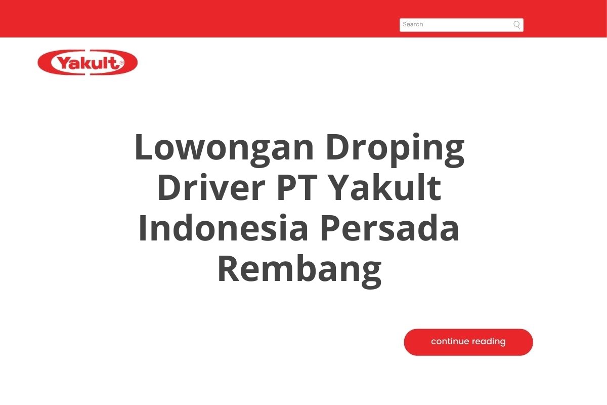 Lowongan Droping Driver PT Yakult Indonesia Persada Rembang