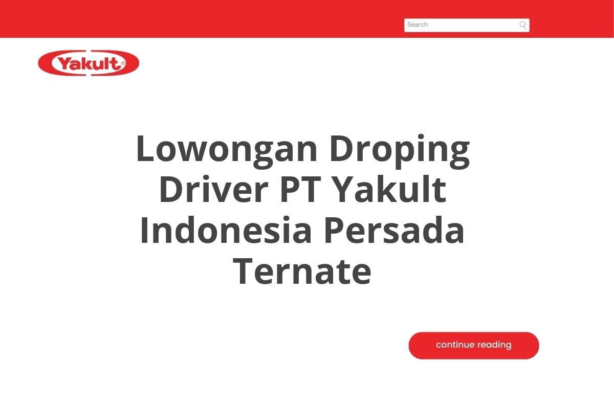 Lowongan Droping Driver PT Yakult Indonesia Persada Ternate