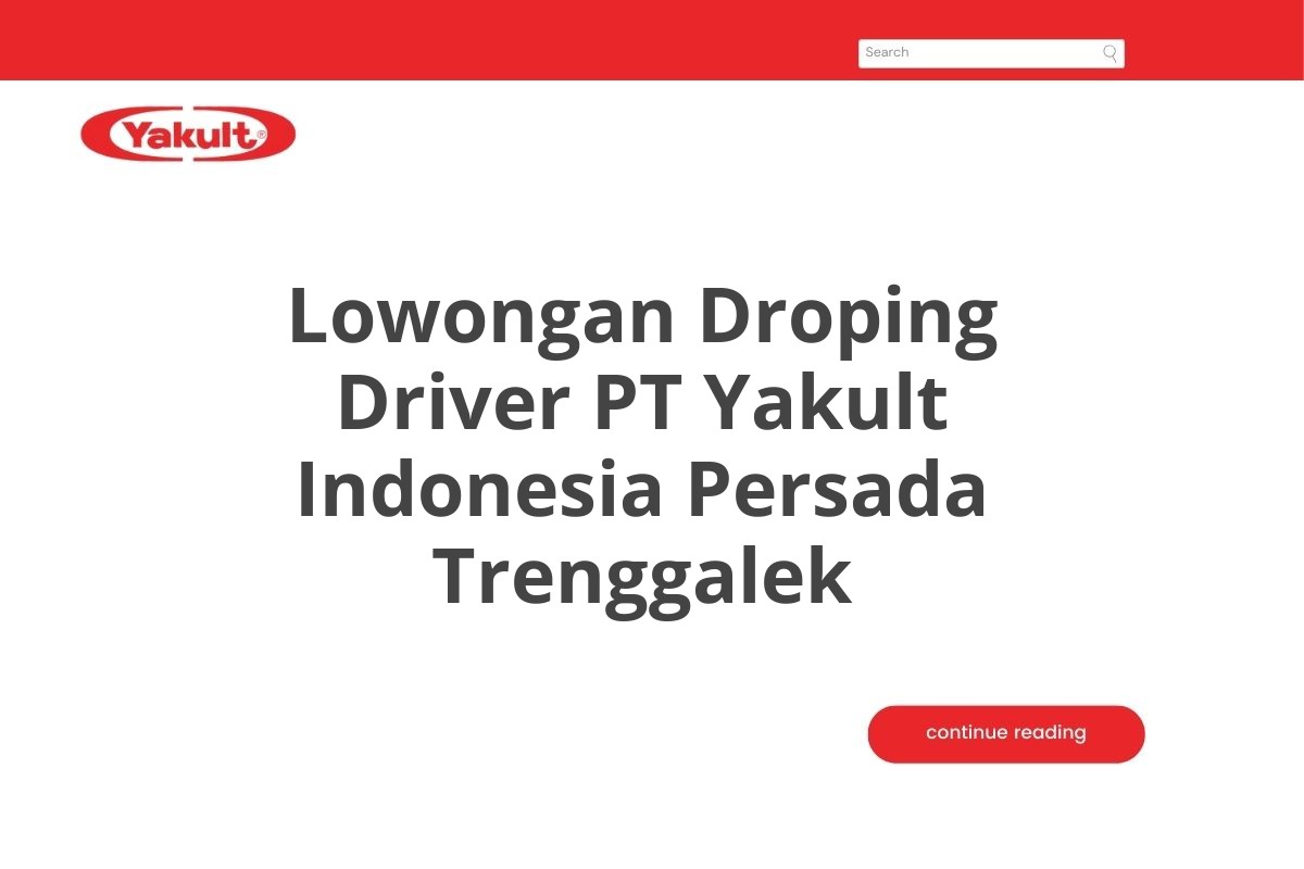 Lowongan Droping Driver PT Yakult Indonesia Persada Trenggalek