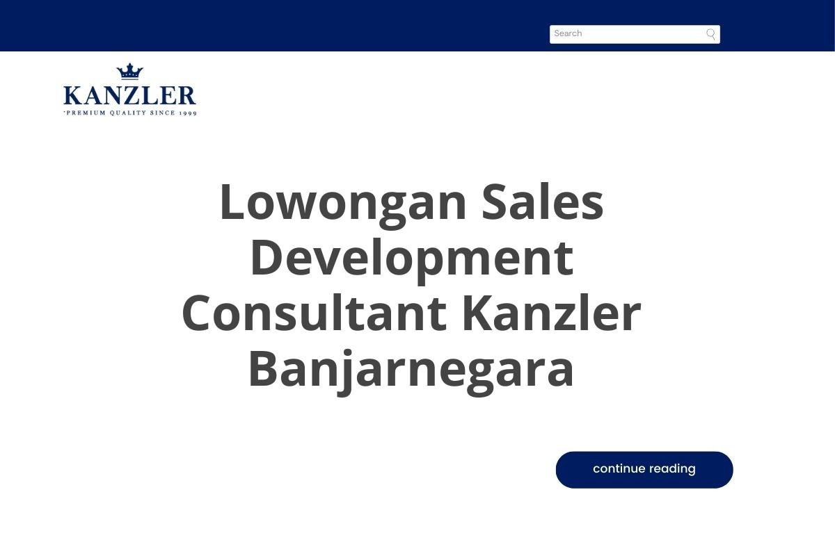 Lowongan Sales Development Consultant Kanzler Banjarnegara