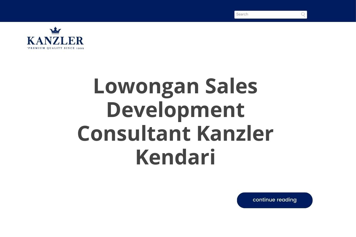 Lowongan Sales Development Consultant Kanzler Kendari
