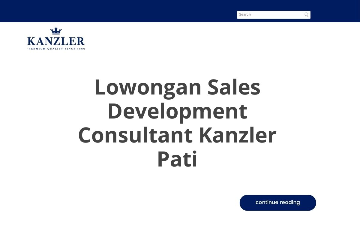 Lowongan Sales Development Consultant Kanzler Pati