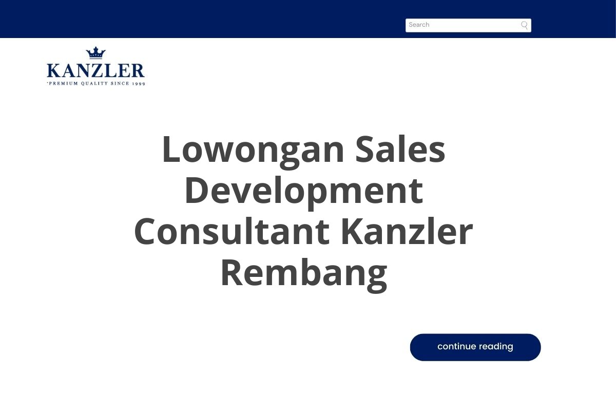 Lowongan Sales Development Consultant Kanzler Rembang