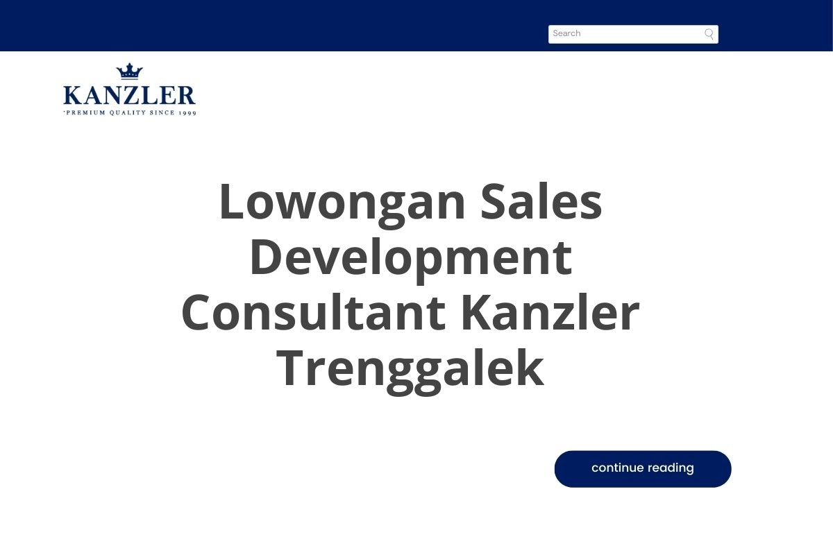 Lowongan Sales Development Consultant Kanzler Trenggalek