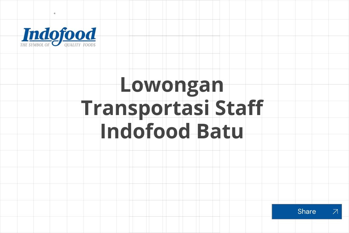 Lowongan Transportasi Staff Indofood Batu