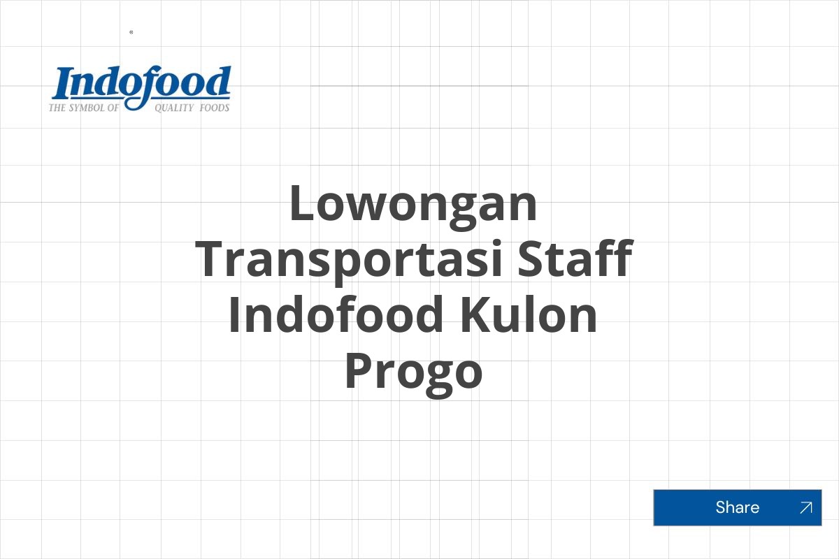 Lowongan Transportasi Staff Indofood Kulon Progo