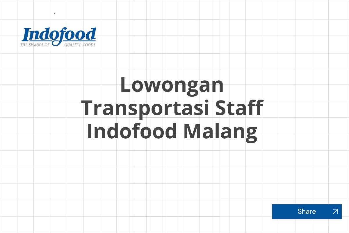 Lowongan Transportasi Staff Indofood Malang