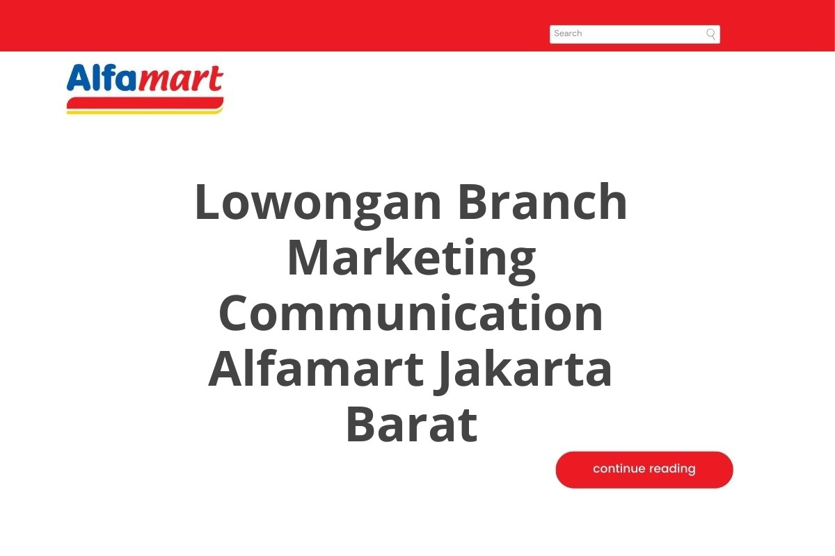 Lowongan Branch Marketing Communication Alfamart Jakarta Barat