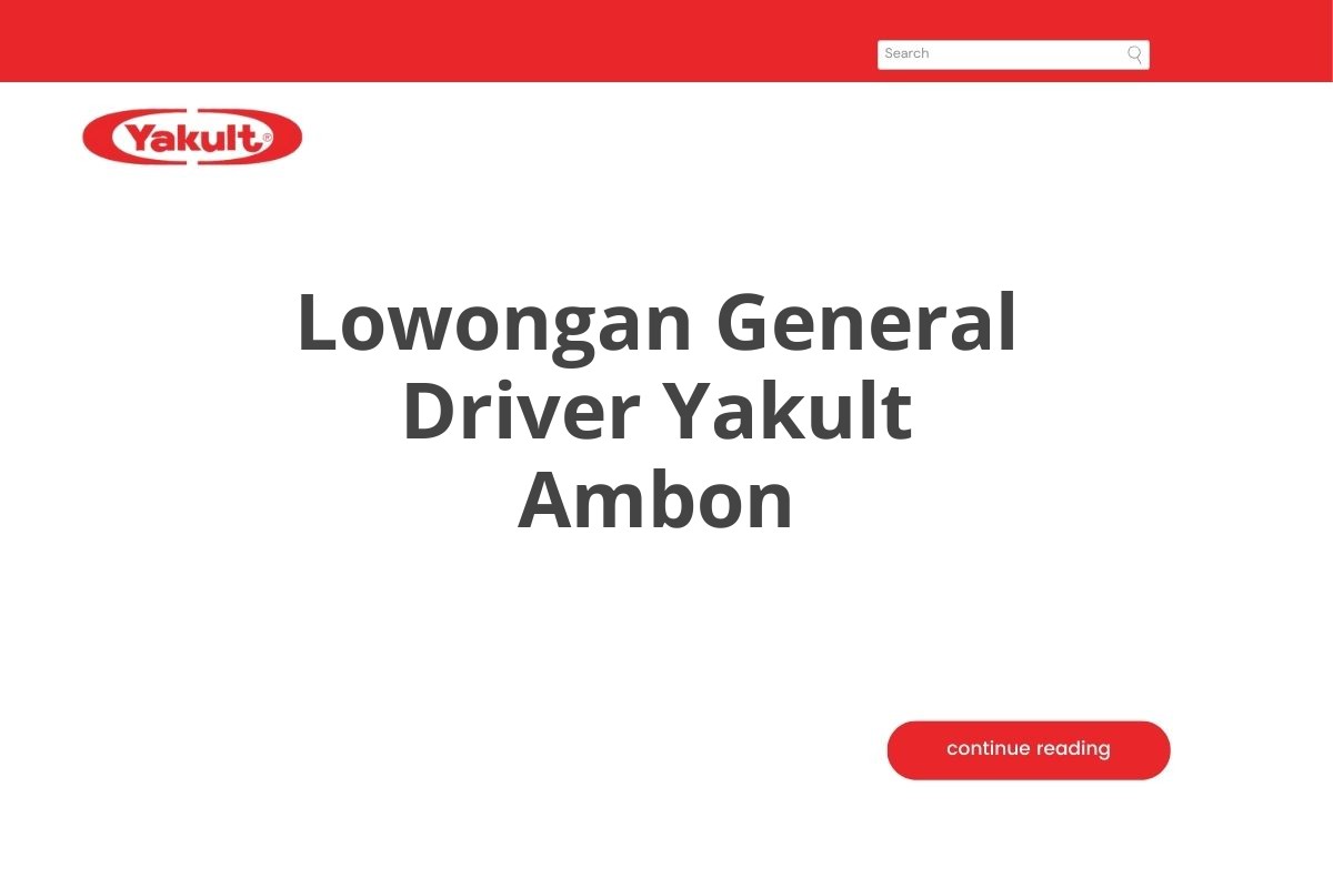 Lowongan General Driver Yakult Ambon