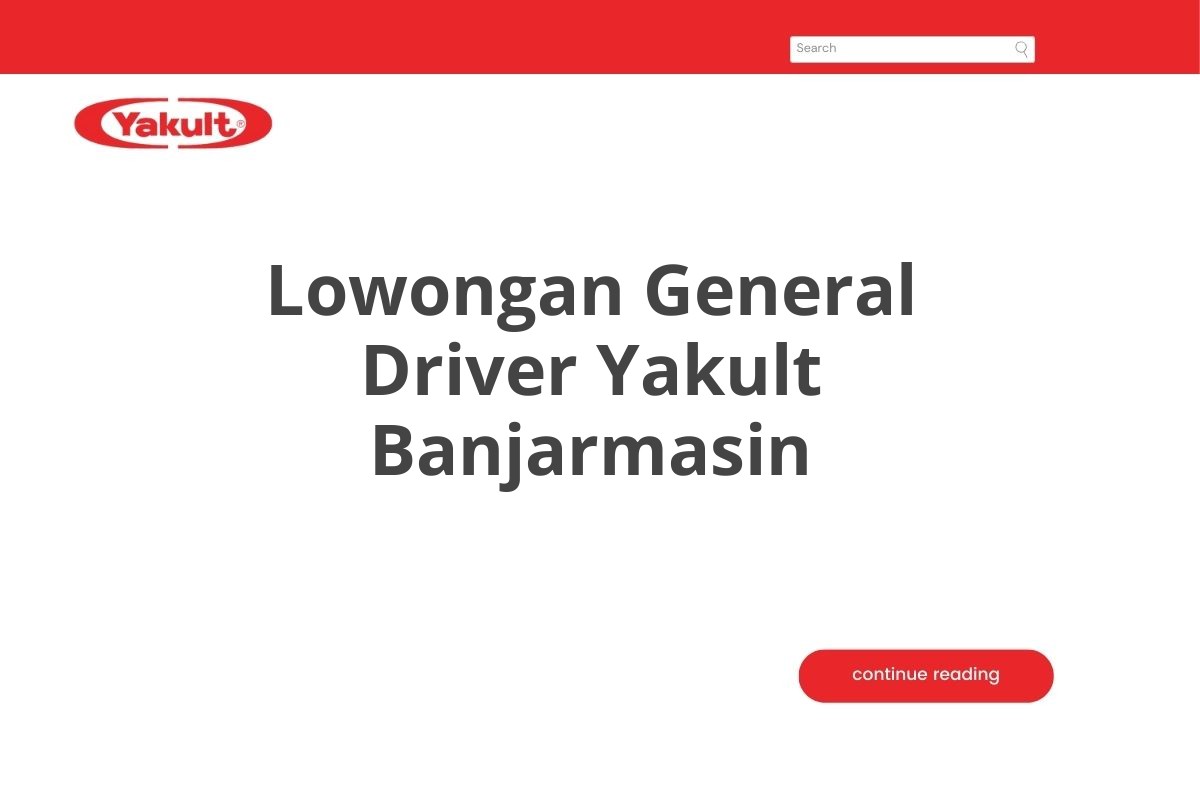 Lowongan General Driver Yakult Banjarmasin