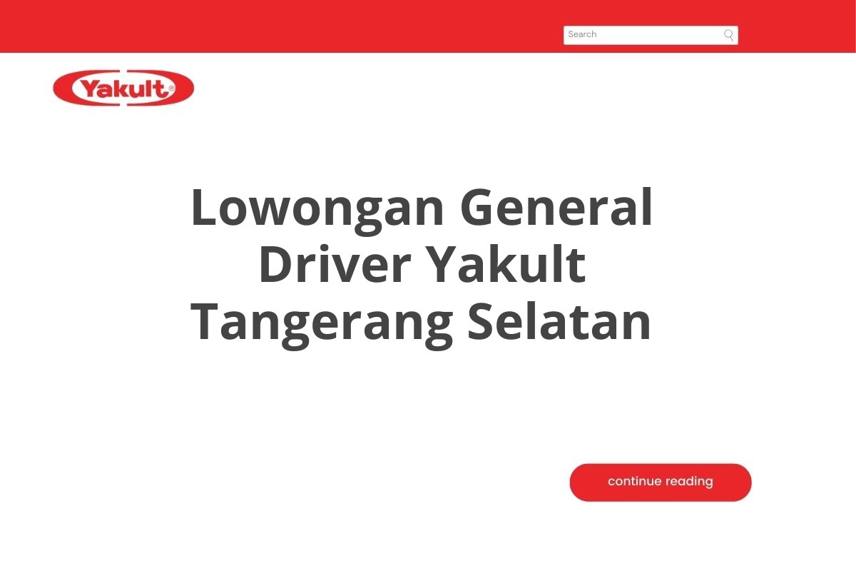 Lowongan General Driver Yakult Tangerang Selatan