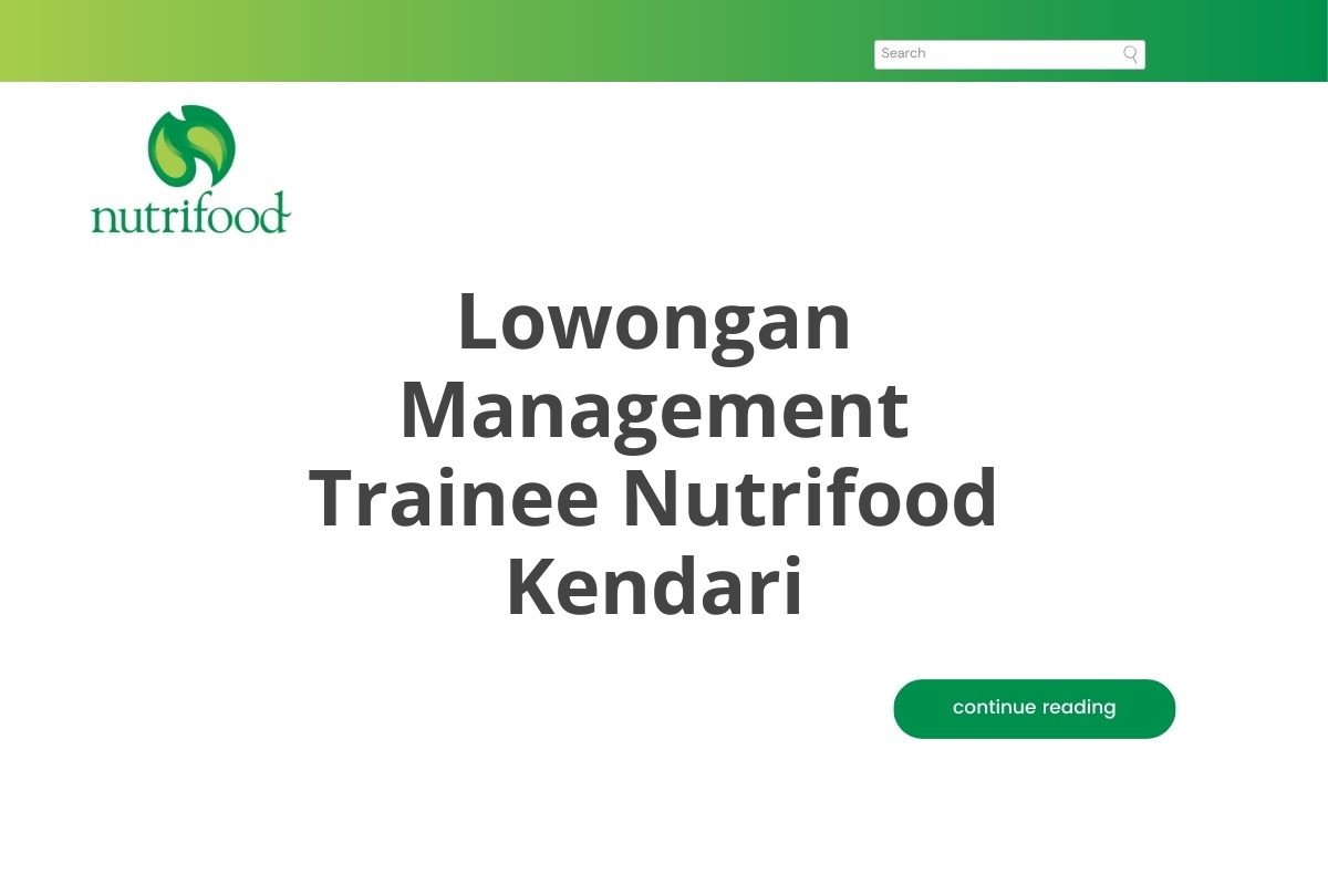 Lowongan Management Trainee Nutrifood Kendari