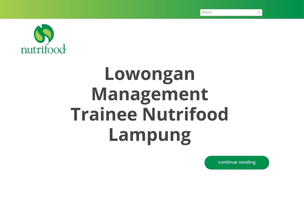 Lowongan Management Trainee Nutrifood Lampung