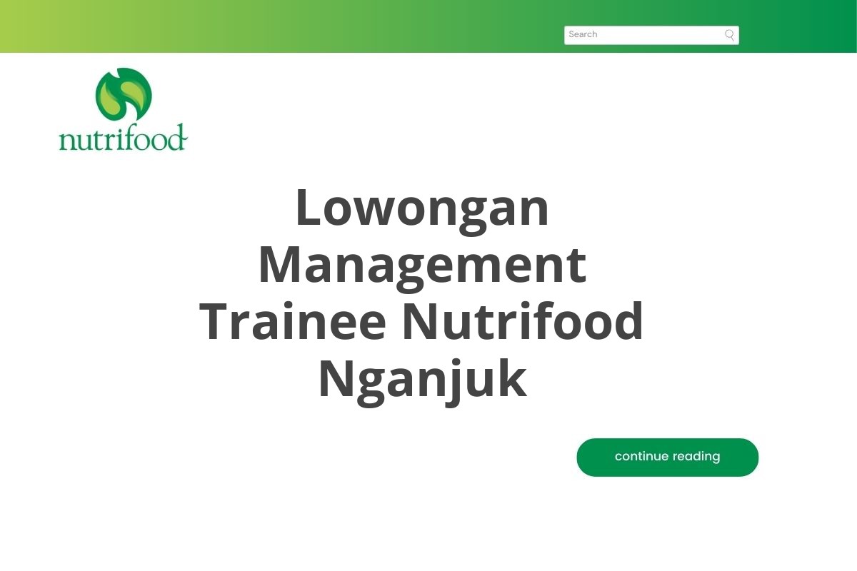 Lowongan Management Trainee Nutrifood Nganjuk