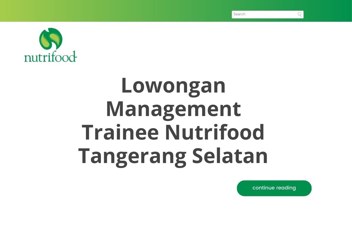 Lowongan Management Trainee Nutrifood Tangerang Selatan