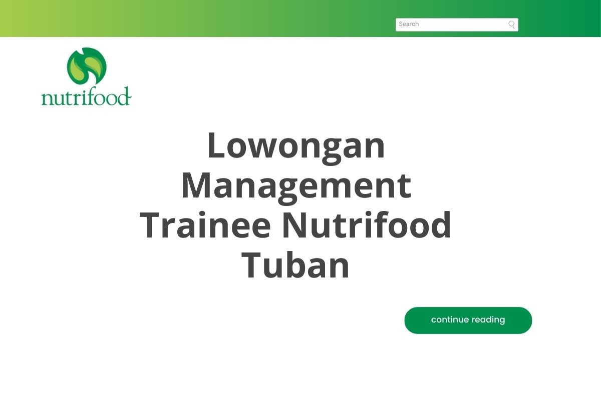 Lowongan Management Trainee Nutrifood Tuban