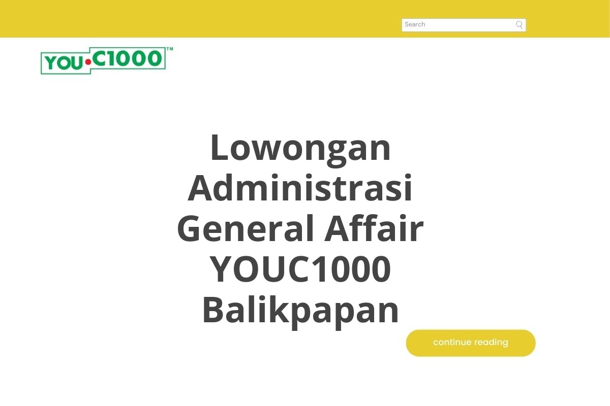 Lowongan Administrasi General Affair YOUC1000 Balikpapan