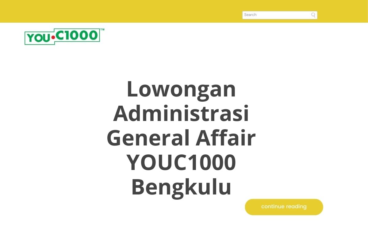 Lowongan Administrasi General Affair YOUC1000 Bengkulu