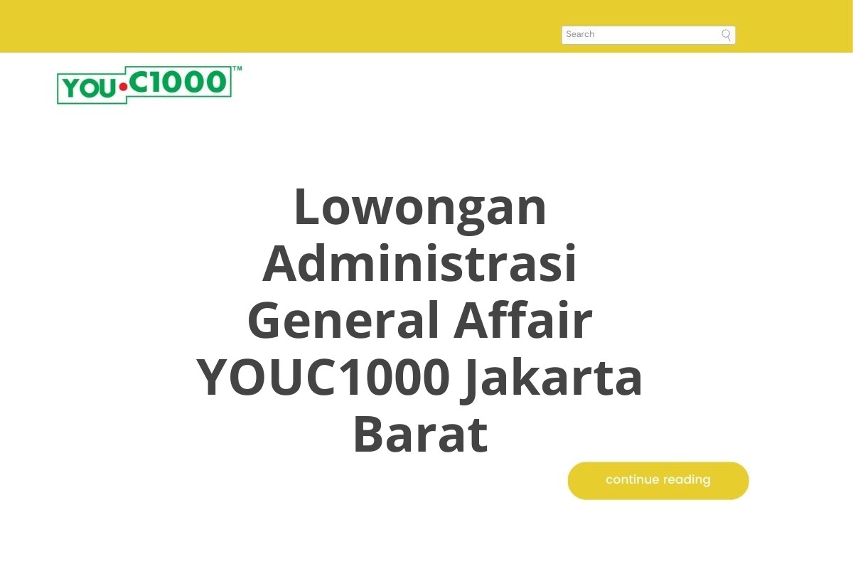 Lowongan Administrasi General Affair YOUC1000 Jakarta Barat