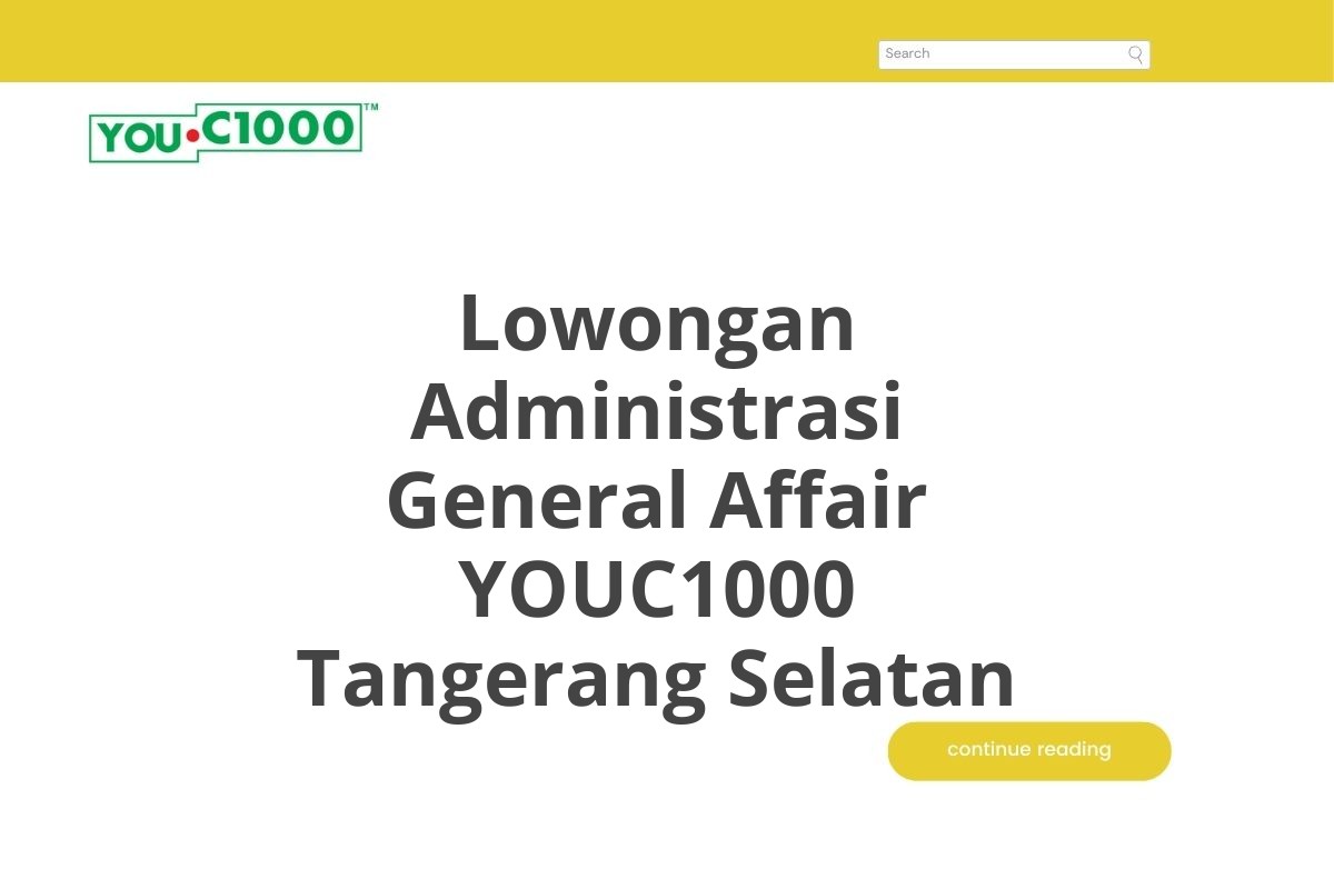 Lowongan Administrasi General Affair YOUC1000 Tangerang Selatan