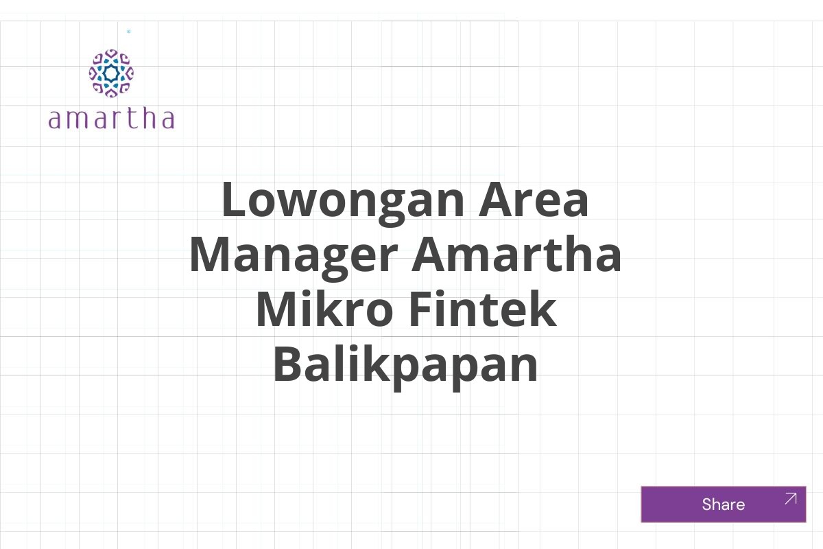 Lowongan Area Manager Amartha Mikro Fintek Balikpapan