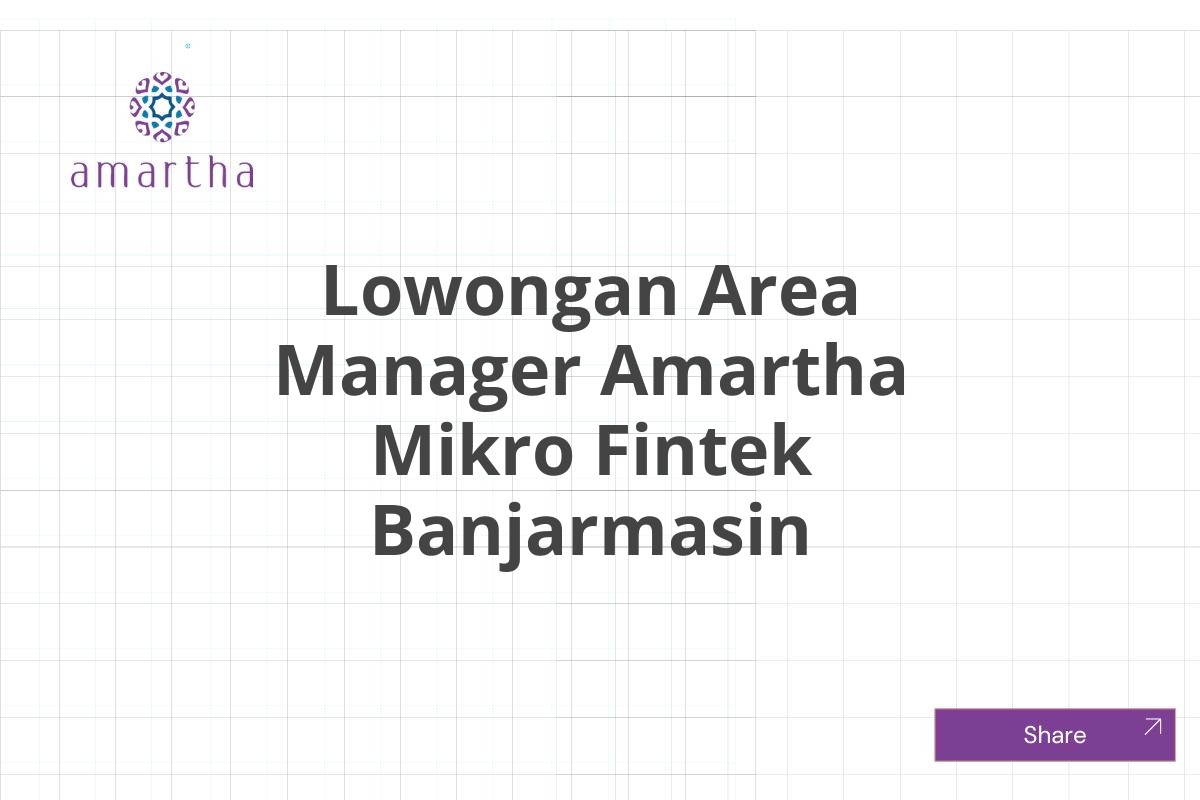 Lowongan Area Manager Amartha Mikro Fintek Banjarmasin