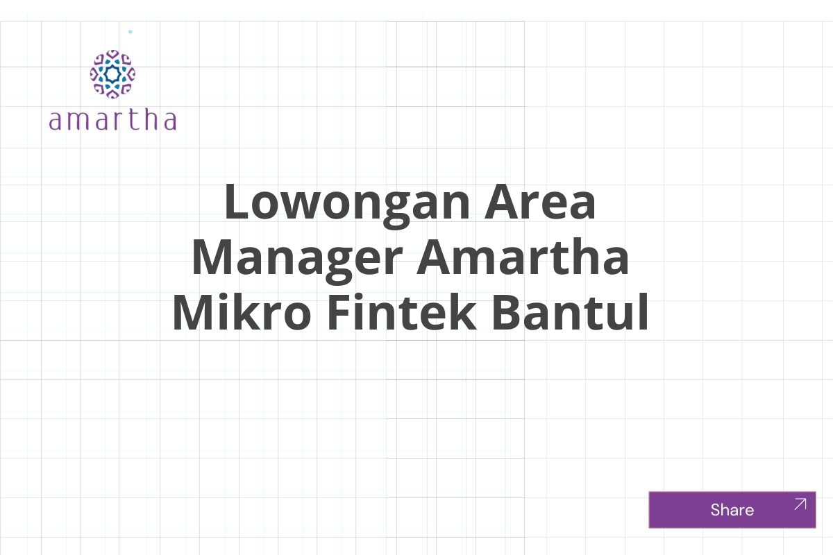 Lowongan Area Manager Amartha Mikro Fintek Bantul