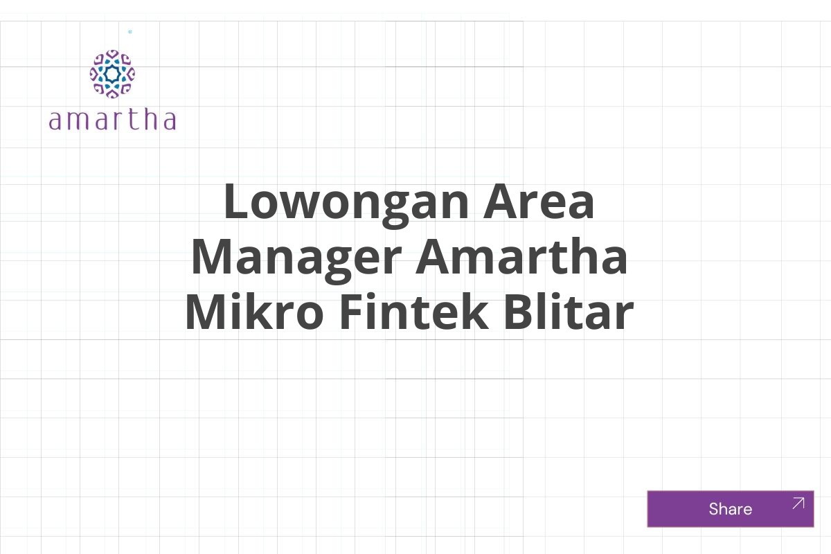 Lowongan Area Manager Amartha Mikro Fintek Blitar