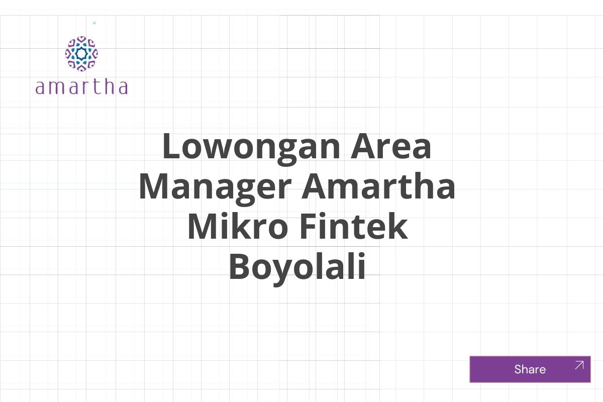 Lowongan Area Manager Amartha Mikro Fintek Boyolali
