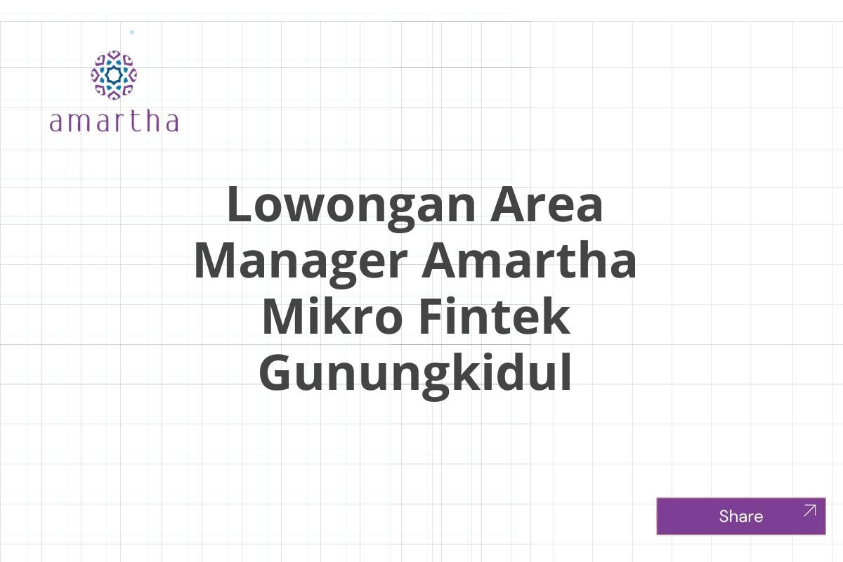 Lowongan Area Manager Amartha Mikro Fintek Gunungkidul