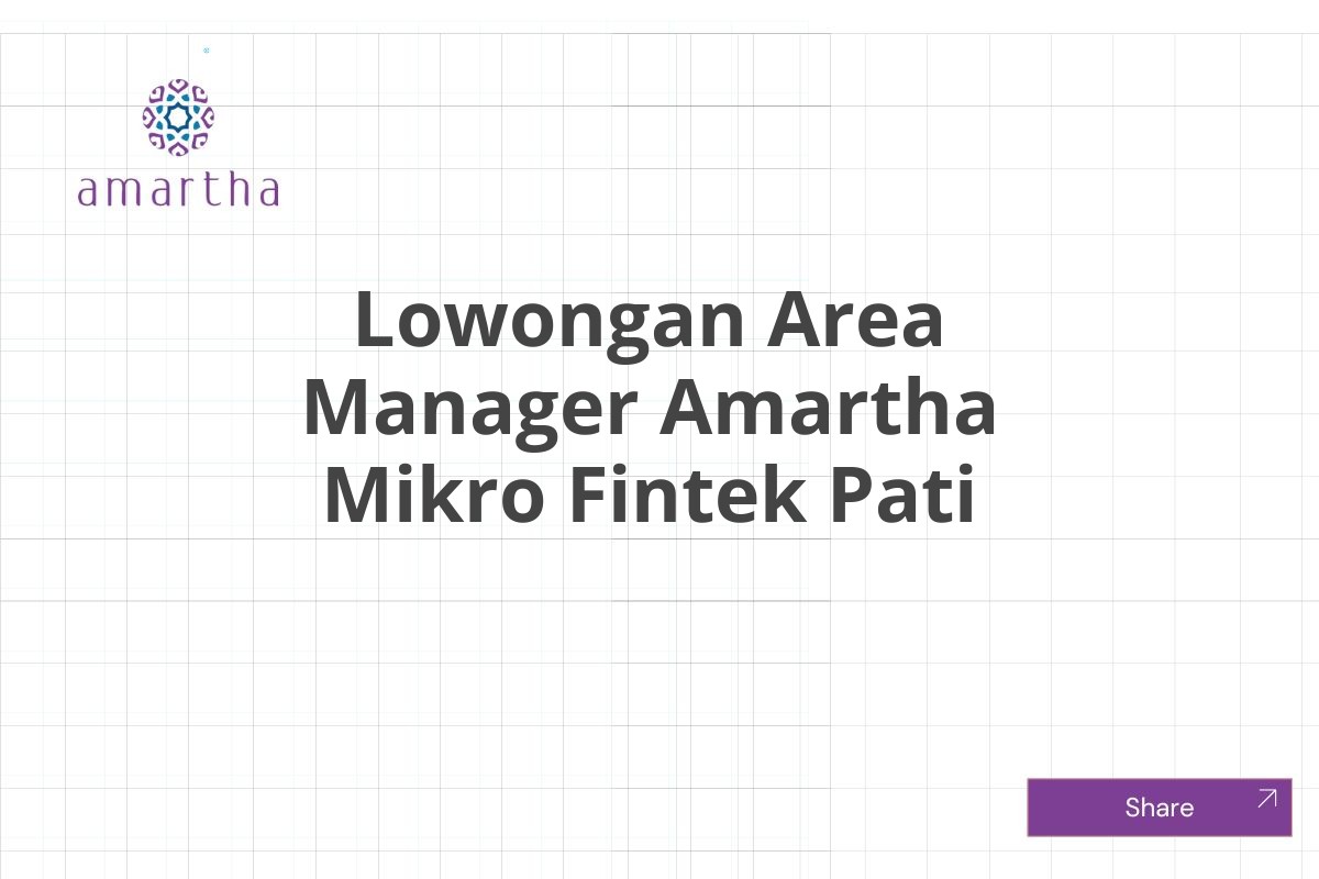 Lowongan Area Manager Amartha Mikro Fintek Pati