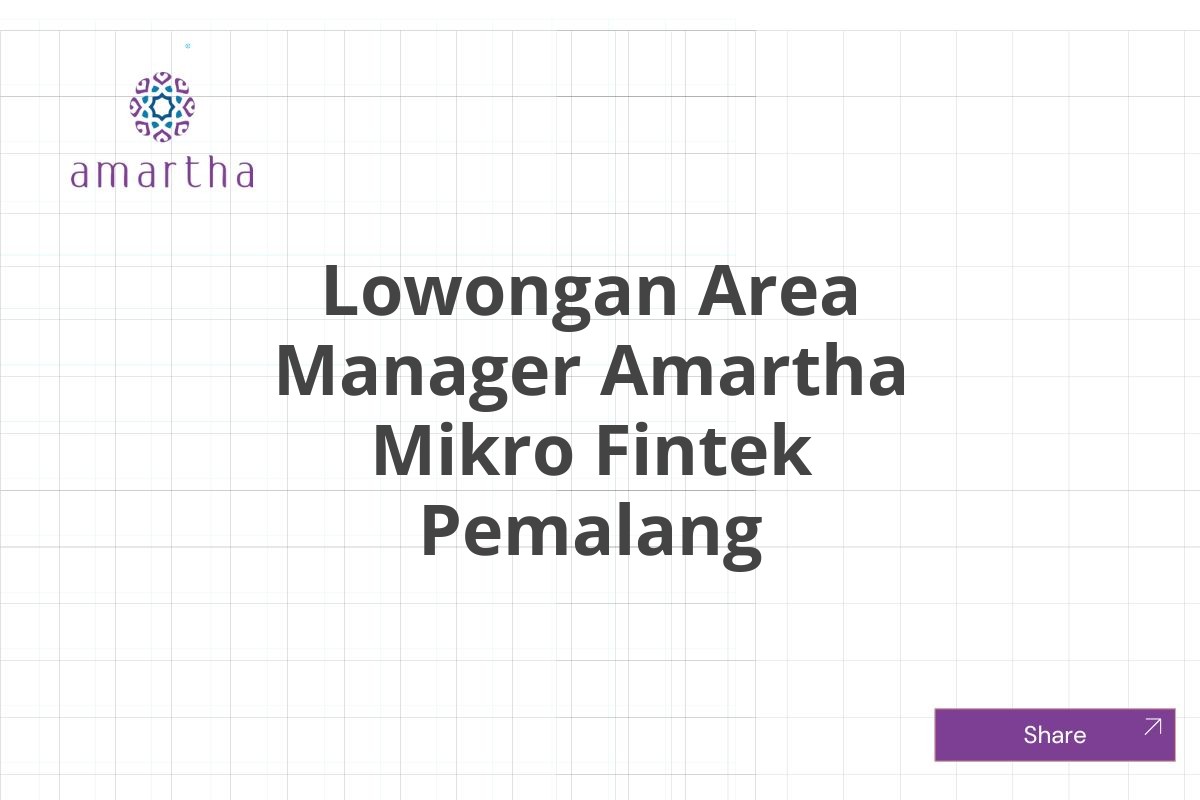 Lowongan Area Manager Amartha Mikro Fintek Pemalang