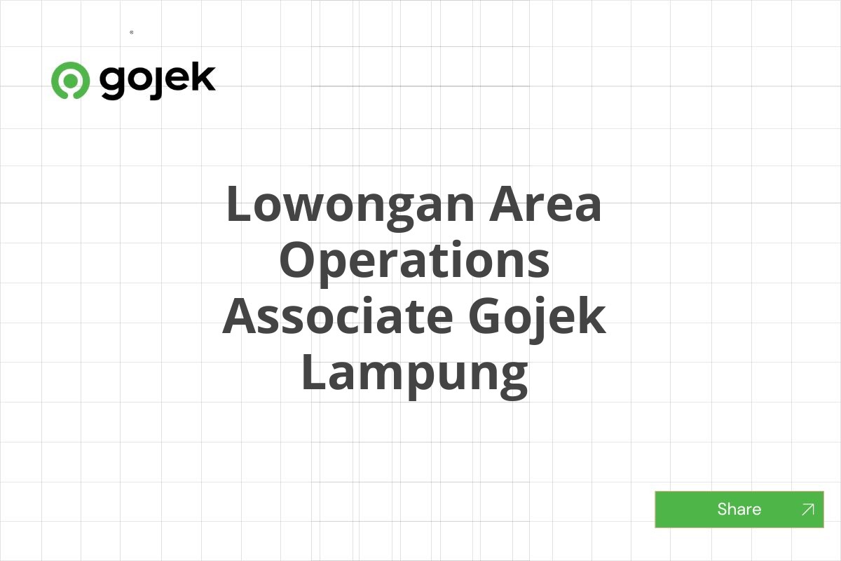 Lowongan Area Operations Associate Gojek Lampung