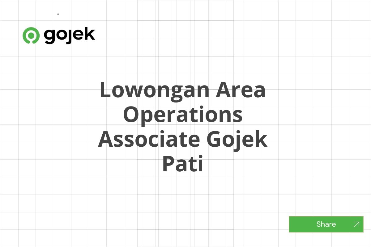 Lowongan Area Operations Associate Gojek Pati